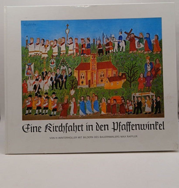 Winterholler H. und Max Raffler Eine Kirchfahrt in den Pfaffenwinkel