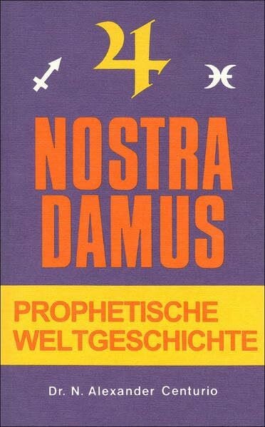 Centurio, N Alexander Prophetische Weltgeschichte
