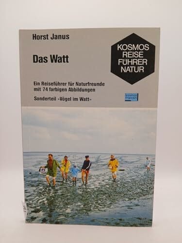 Janus, Horst Das Watt. Ein Reiseführer für Naturfreunde