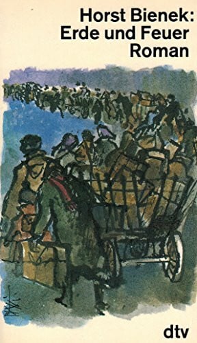 Bienek, Horst Erde und Feuer: Roman (dtv Literatur)