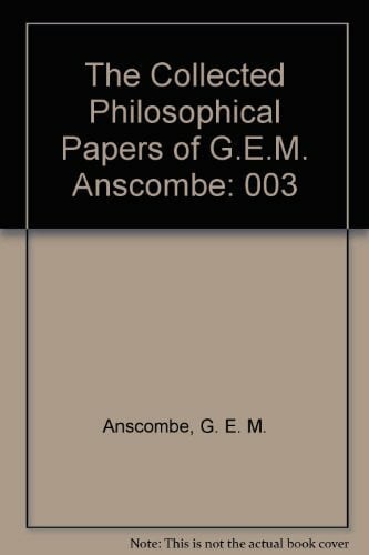 Anscombe, G. E. M. Ethics, Religion, and Politics