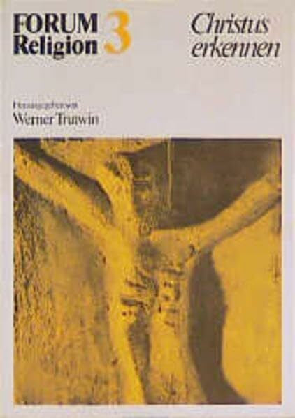 Laufen, Rudolf Forum Religion, Bd.3, Christus erkennen
