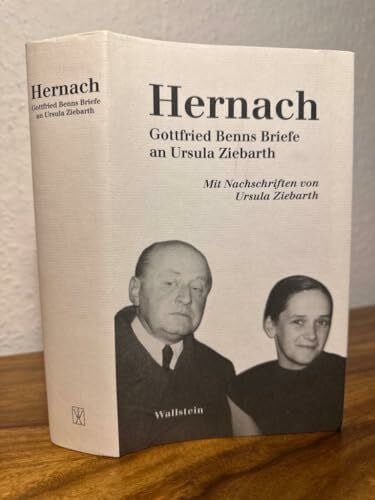 Jochen Meyer Hernach. Gottfried Benns Briefe an Ursula Ziebarth. Mit Nachschriften von Ursula Ziebarth und einem Kommentar von Jochen Meyer: Gottfried Benns Briefe ... Ziebarth und einem Kommentar von Jochen Meyer