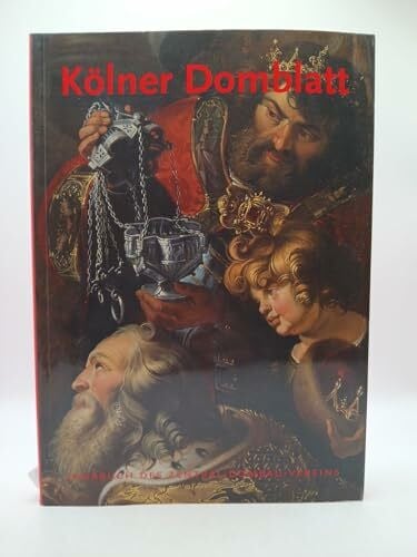 Kölner Domblatt 2006 - Jahrbuch des Zentral-Dombau-Vereins