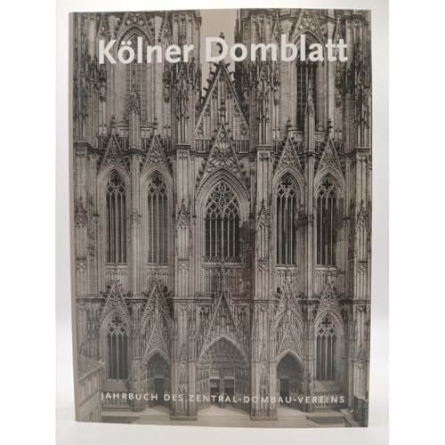 (Ohne Autor) Kölner Domblatt 2007 - Jahrbuch des Zentral-Dombau-Vereins