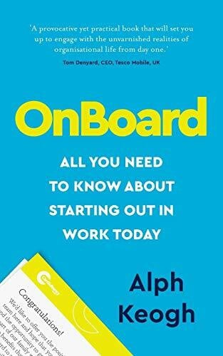 Keogh, Alph OnBoard: All you need to know about starting out in work today