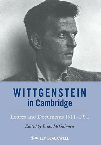 McGuinness, Brian Wittgenstein in Cambridge: Letters and Documents 1911-1951, 4th Edition