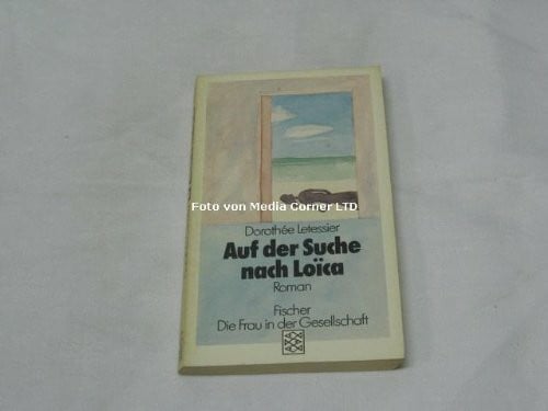 Letessier, Dorothée Auf der Suche nach Loica: Roman
