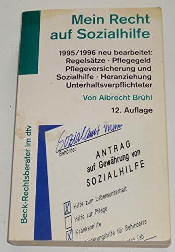 Brühl, Albrecht Mein Recht auf Sozialleistungen: Grundsicherung für Arbeitsuchende.Sozialhilfe. Sonstige Sozialleistungen (Beck-Rechtsberater im dtv)