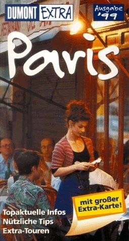 Kalmbach, Gabriele DuMont Extra, Paris: Ausgabe 1999 (DUMONT Extra Reiseführer)