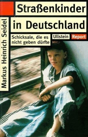 Markus H. Seidel Straßenkinder in Deutschland