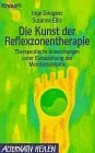 Wilhelm, Clemens Die Kunst der Reflexzonentherapie: Therapeutische Anwendungen unter Einbeziehung des Meridiansystems (Knaur Taschenbücher. Alternativ Heilen)