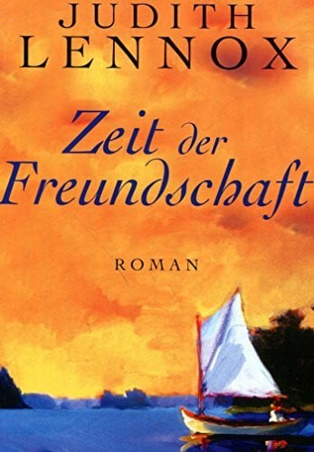 Sandberg-Ciletti, Mechtild Zeit der Freundschaft: Roman