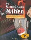 Wegener, Silvia Grundkurs Nähen: Mit Schnittmusterbogen f. Bluse, Top, Rock u. Hose in 6 Größen