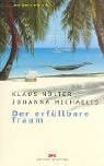 Der erfüllbare Traum: Eine Weltumseglung
