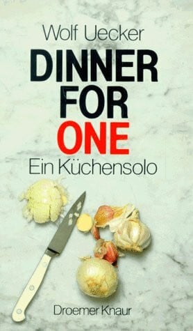 Uecker, Wolf Dinner for one: Rezepte für jeden Tag