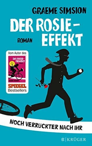 Hahn, Annette Der Rosie-Effekt: Noch verrückter nach ihr: Noch verrückter nach ihr. Roman (Das Rosie-Projekt, Band 2)