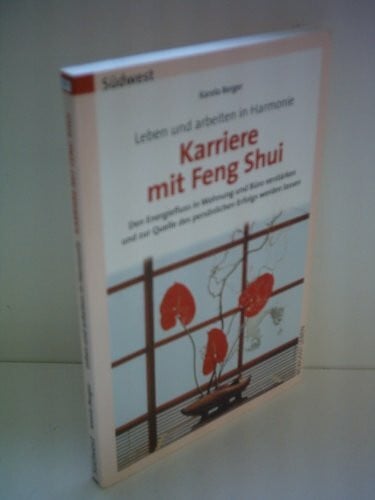 Berger, Karola Leben und arbeiten in Harmonie, Karriere mit Feng Shui