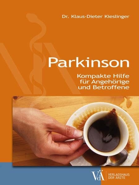 Kieslinger, Klaus-Dieter Parkinson: Kompakte Hilfe für Angehörige und Betroffene