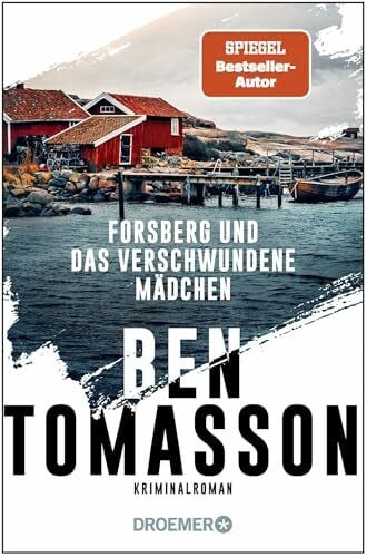Tomasson, Ben Forsberg und das verschwundene Mädchen: Kriminalroman | Auftakt der Schweden-Krimi-Reihe (Die Frederik-Forsberg-Reihe, Band 1)