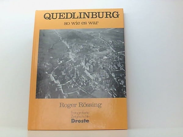 Rössing, Roger Quedlinburg - so wie es war (Städte - so wie sie waren)