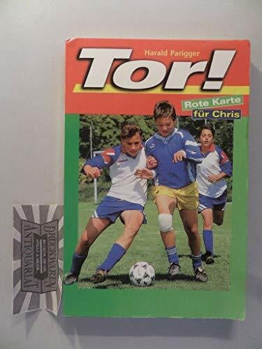 Parigger, Harald Tor!, Bd.1, Rote Karte für Chris