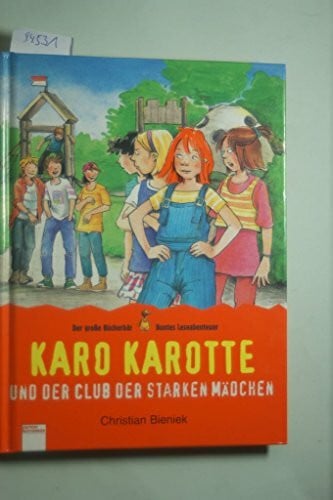 Paule, Irmgard Karo Karotte und der Club der starken Mädchen (Edition Bücherbär)