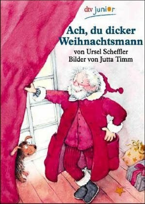 Timm, Jutta Ach, du dicker Weihnachtsmann (dtv junior)