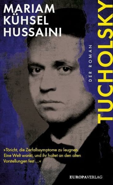 Kühsel-Hussaini, Mariam Tucholsky: Der Roman