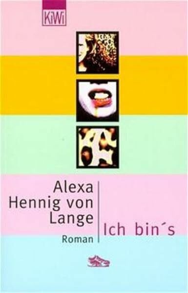 Hennig von Lange, Alexandra Ich bin's: Roman (KiWi)