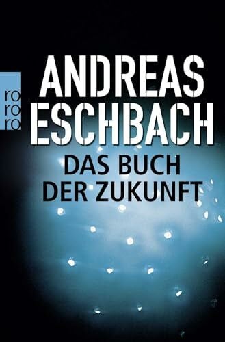 Eschbach, Andreas Das Buch der Zukunft