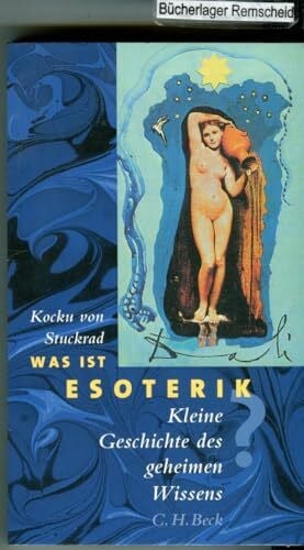 Stuckrad, Kocku von Was ist Esoterik: Kleine Geschichte des geheimen Wissens