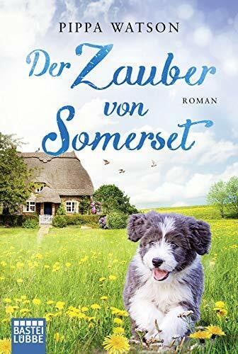 Watson, Pippa Der Zauber von Somerset: Roman