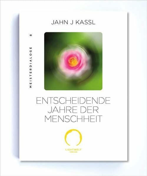 Kassl, Jahn J ENTSCHEIDENDE JAHRE DER MENSCHHEIT: Edition Meister Dialoge