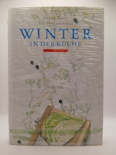 Marti, Oskar Winter in der Küche: Ein Poet in der Küche