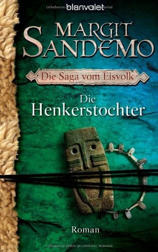 Lendt, Dagmar Die Henkerstochter: Die Saga vom Eisvolk 8 - Roman