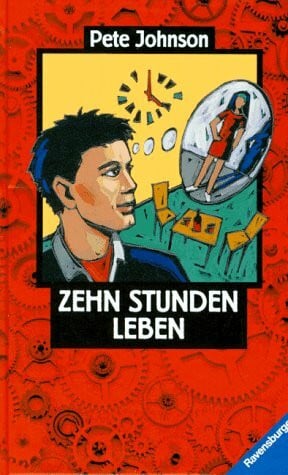Johnson, Pete Zehn Stunden Leben (Jugendliteratur ab 12 Jahre)