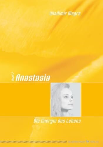 Megre, Wladimir Anastasia - Die Energie des Lebens