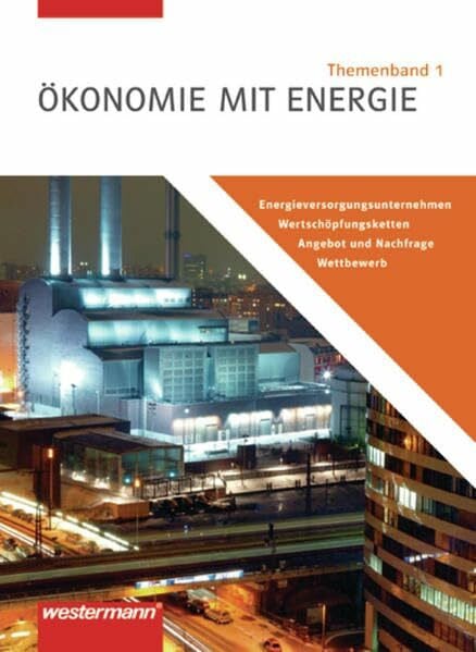 Ökonomie mit Energie: Themenband 1