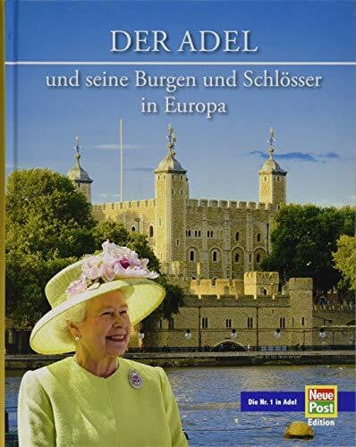 Paul Wietzorek Der Adel und seine Burgen und Schlösser in Europa