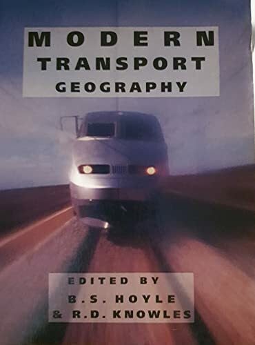Knowles, Professor Richard Modern Transport Geography