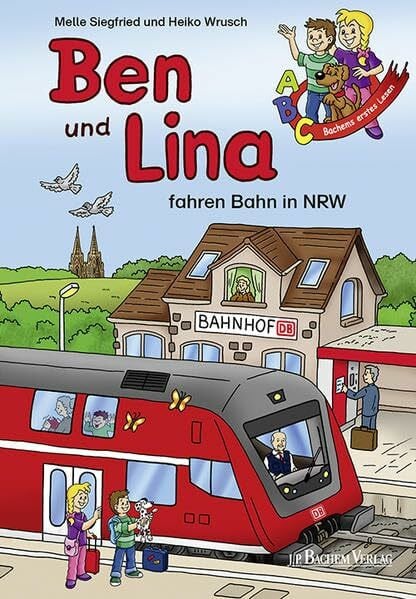 Wrusch, Heiko Ben und Lina fahren Bahn in NRW: Bachems erstes Lesen
