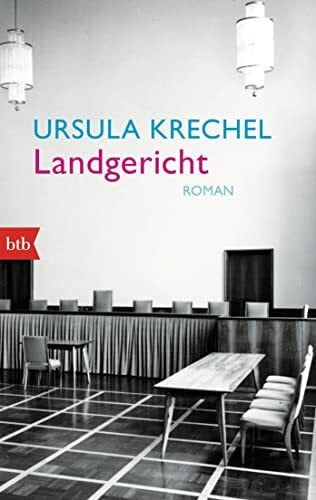 Krechel, Ursula Landgericht: Roman