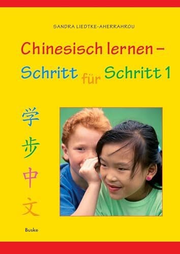 Liedtke-Aherrahrou, Sandra Chinesisch lernen – Schritt für Schritt 1: mp3-Dateien stehen auf www.buske.de/chinesisch-lernen-1 zum kostenlosen Download bereit.