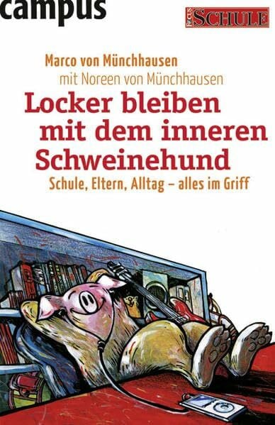 Aulfes, Gisela Locker bleiben mit dem inneren Schweinehund: Schule, Eltern, Alltag - alles im Griff