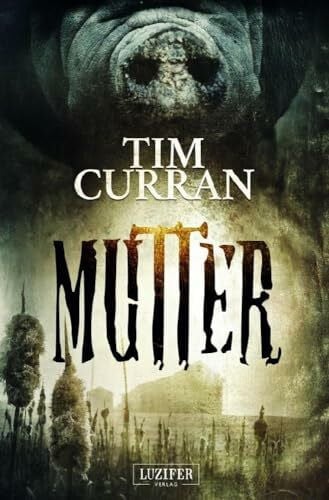 Ruth, Janna DIE MINE / MUTTER: Horrorthriller