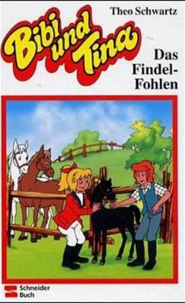 Schwartz, Theo Bibi und Tina, Bd.24, Das Findel-Fohlen
