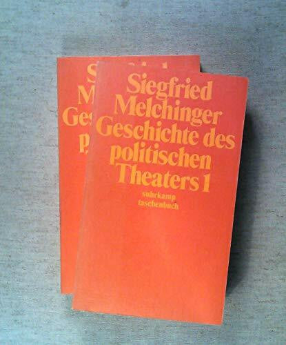Melchinger, Siegfried Melchinger, Siegfried: Geschichte des politischen Theaters