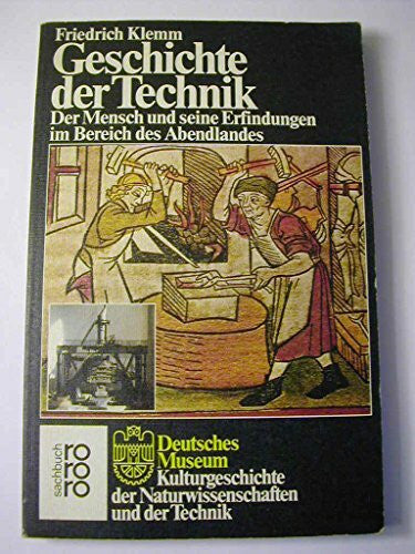 Klemm, Friedrich Geschichte der Technik. Der Mensch und seine Erfindungen im Bereich des Abendlandes