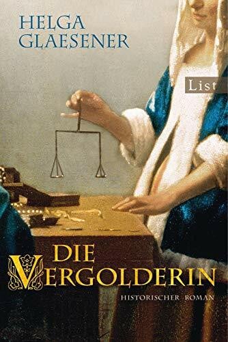 Glaesener, Helga Die Vergolderin: Historischer Roman